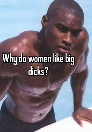 Women Love Big Dicks